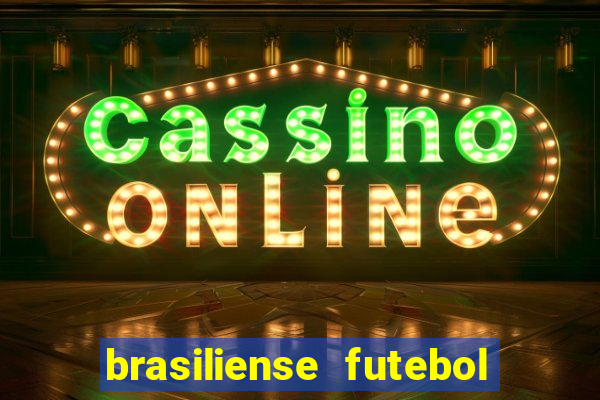 brasiliense futebol clube maior de 18